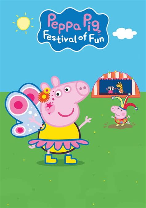 Peppa Pig: Festival of Fun streaming: watch online .